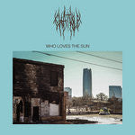 Album art for Chat Pile - Who Loves The Sun