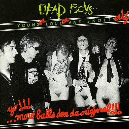 The Dead Boys - Younger, Louder And Snottyer
