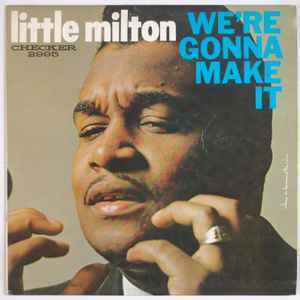 Little Milton - We're Gonna Make It