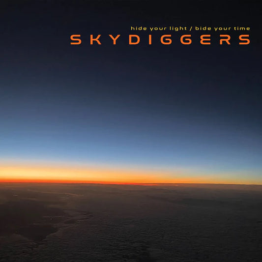 The Skydiggers - Hide Your Light/Bide Your Time Vinyl, LP, Album