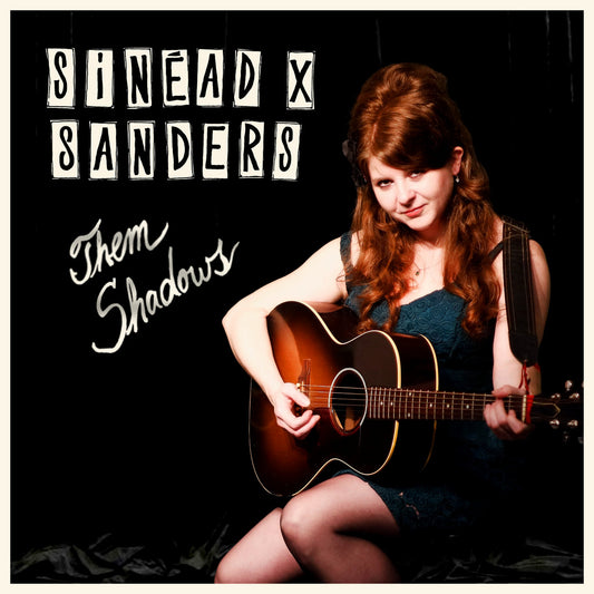 Sinead X Sanders - Them Shadows CD