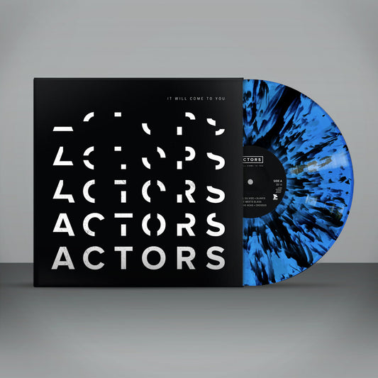 ACTORS - It Will Come To You Vinyl, LP, Album, Reissue, Special Edition , Blue w/Black Splatter