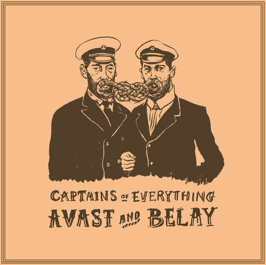 Captains Of Everything - Avast And Belay