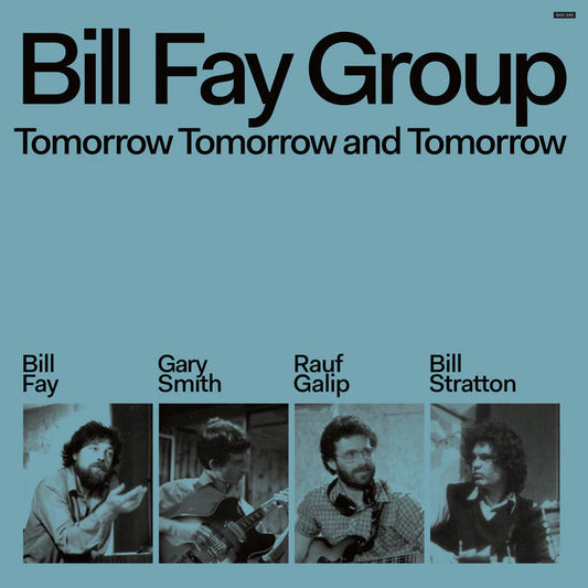 Bill Fay Group - Tomorrow Tomorrow And Tomorrow CD