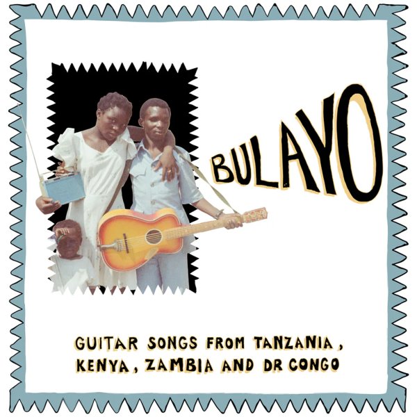 Various - Bulayo – Guitar Songs From Tanazania, Kenya, Zambia, & Dr Congo