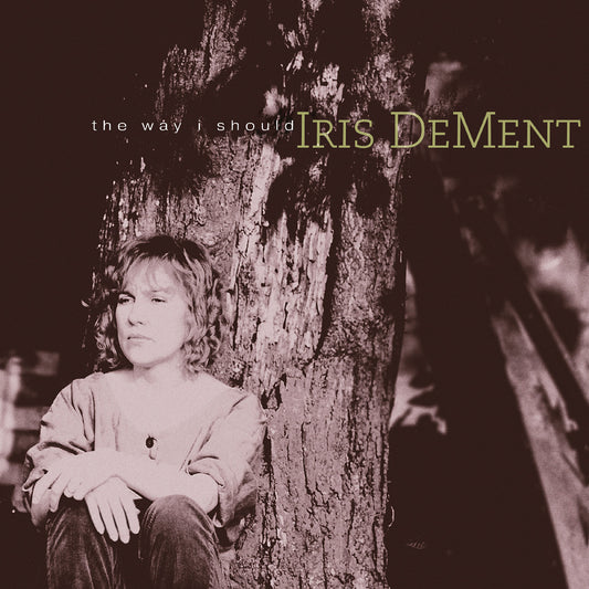 Iris DeMent - The Way I Should 30th Annivesary
