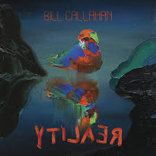 Bill Callahan - YTI⅃AƎЯ