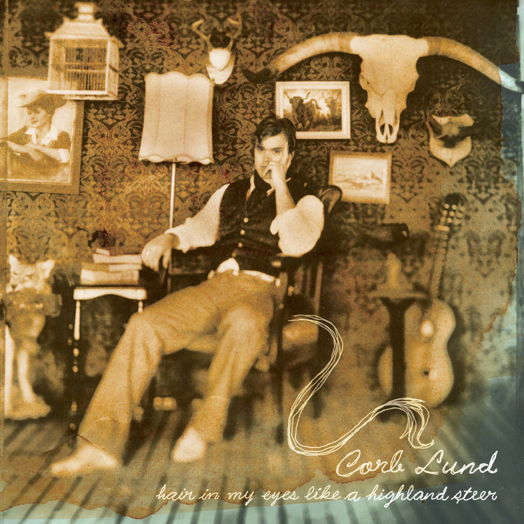 Corb Lund - Hair In My Eyes Like A HIghland Steer LP, Album