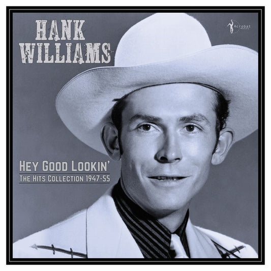 Hank Williams - Hey Good Lookin' The Hits Collection 1949-1953 LP