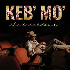 Keb' Mo' - The Breakdown