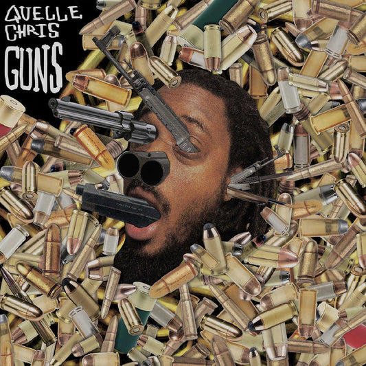 Quelle Chris - Guns