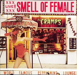 The Cramps - Smell Of Female