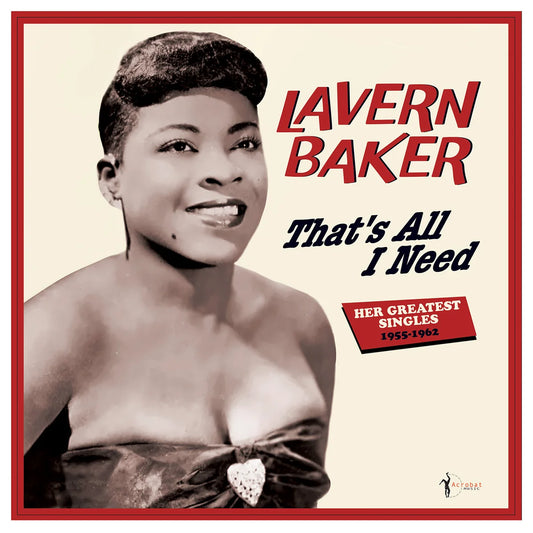 LaVern Baker -That's All I Need: Her Greatest Singles 1955-62