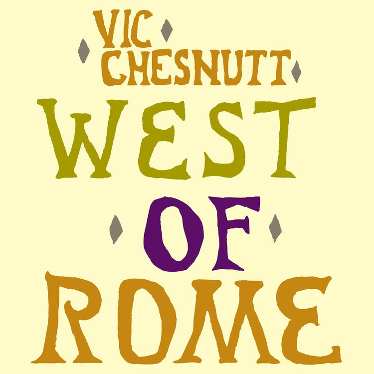 Vic Chesnutt - West Of Rome