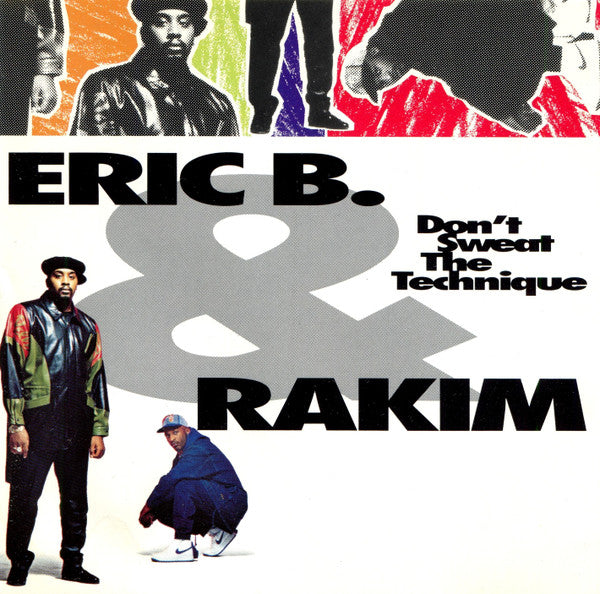 Album art for Eric B. & Rakim - Don't Sweat The Technique