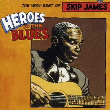 Album art for Skip James - Heroes Of The Blues: The Very Best Of Skip James