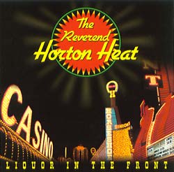 Reverend Horton Heat - Liquor in the Front ["Crystal Vellum Coloured"]