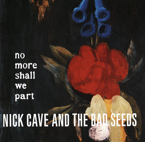 Album art for Nick Cave & The Bad Seeds - No More Shall We Part