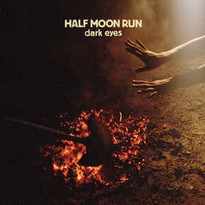 Album art for Half Moon Run - Dark Eyes