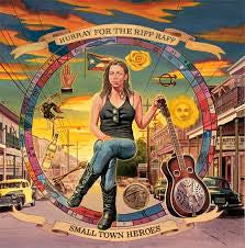 Album art for Hurray For The Riff Raff - Small Town Heroes