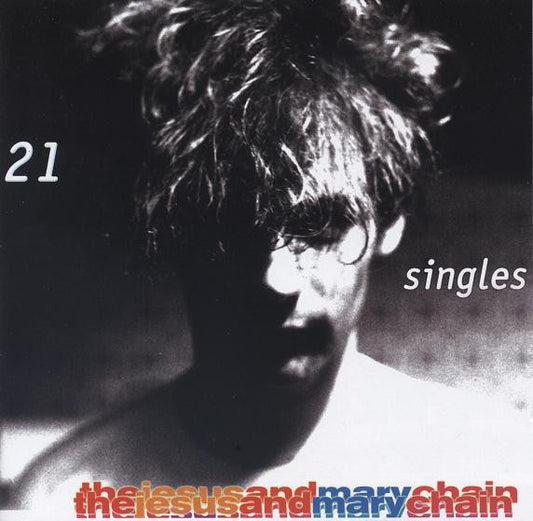 Album art for The Jesus And Mary Chain - 21 Singles