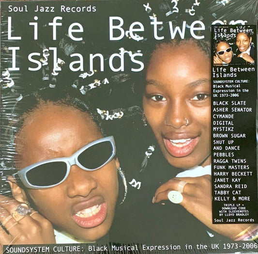 Album art for Various - Life Between Islands (Soundsystem Culture: Black Musical Expression In The UK 1973-2006)