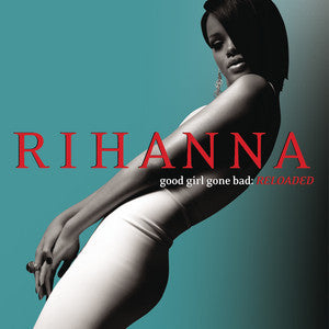 Album art for Rihanna - Good Girl Gone Bad: Reloaded