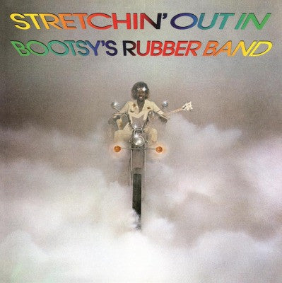 Album art for Bootsy's Rubber Band - Stretchin' Out In Bootsy's Rubber Band
