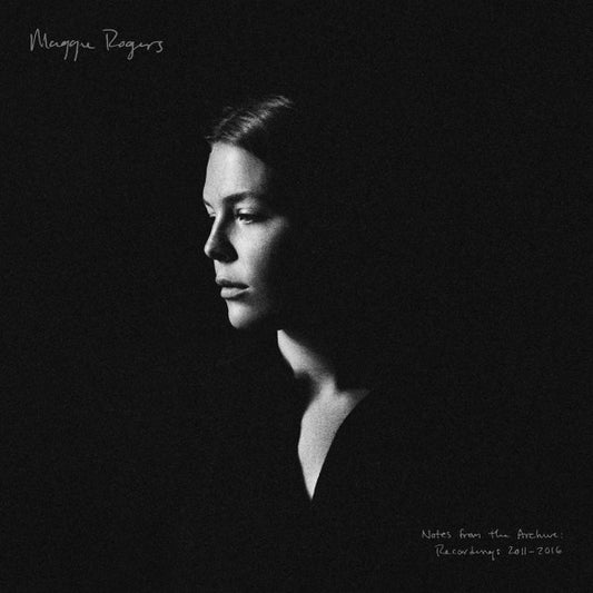 Album art for Maggie Rogers - Notes From The Archive: Recordings 2011-2016