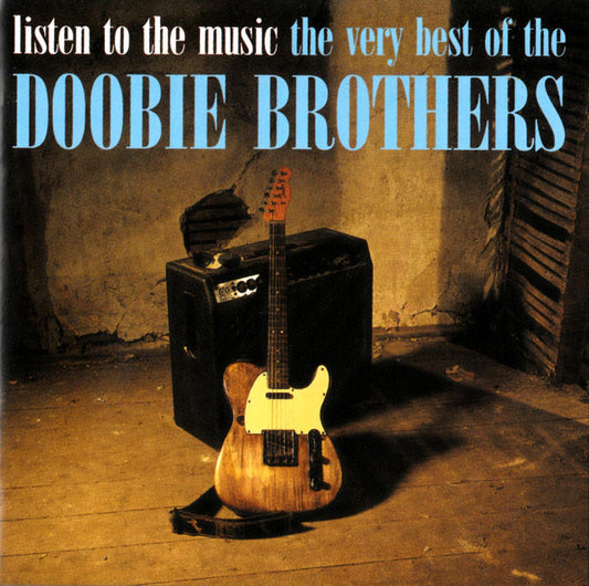 Album art for The Doobie Brothers - Listen To The Music: The Very Best Of The Doobie Brothers