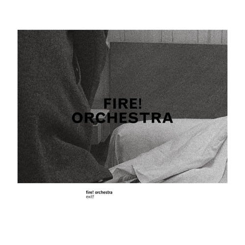Album art for Fire! Orchestra - Exit!