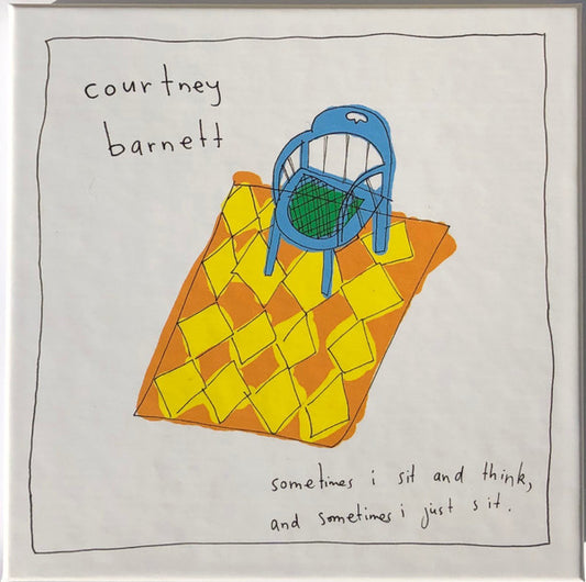 Album art for Courtney Barnett - Sometimes I Sit And Think, And Sometimes I Just Sit