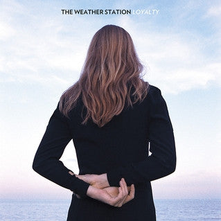 Album art for The Weather Station - Loyalty