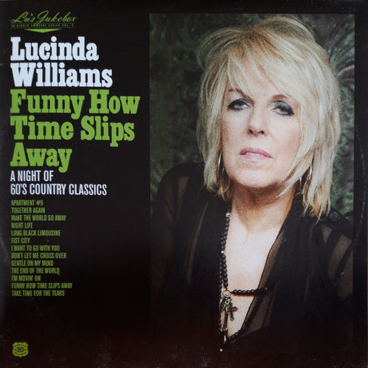 Album art for Lucinda Williams - Funny How Time Slips Away (A Night Of 60's Country Classics)