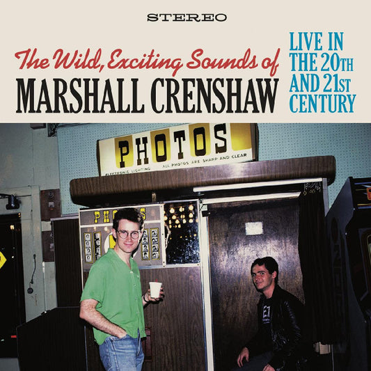 Album art for Marshall Crenshaw - The Wild, Exciting Sounds of Marshall Crenshaw: Live In The 20th and 21st Century