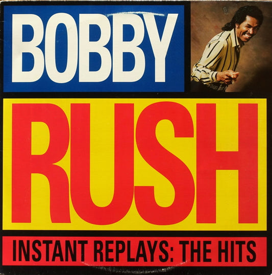 Album art for Bobby Rush - Instant Replays: The Hits