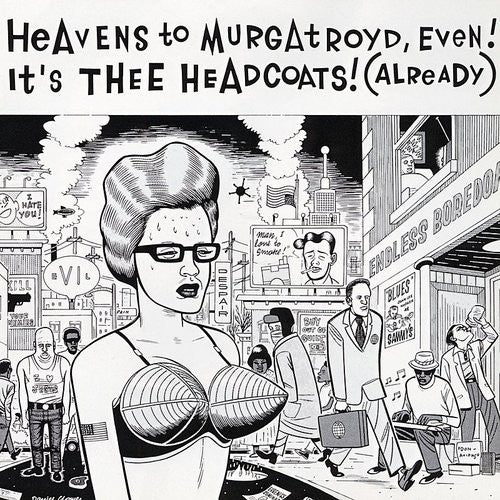 Album art for Thee Headcoats - Heavens To Murgatroyd, Even! It's Thee Headcoats! (Already)