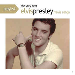 Album art for Elvis Presley - Playlist: The Very Best Elvis Presley Movie Songs