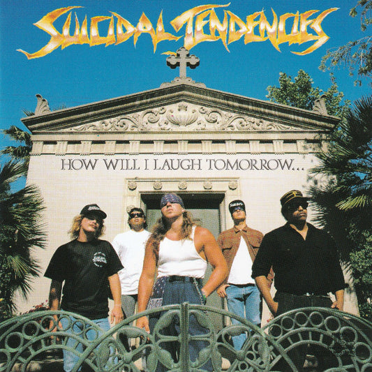 Album art for Suicidal Tendencies - How Will I Laugh Tomorrow When I Can't Even Smile Today