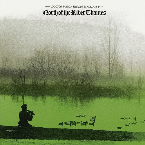 Album art for Doctor Pablo - North Of The River Thames
