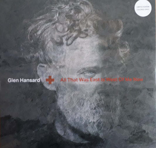 Album art for Glen Hansard - All That Was East Is West Of Me Now