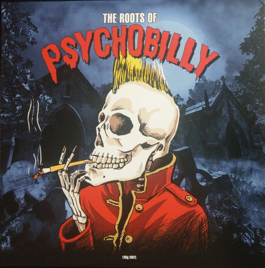 Album art for Various - The Roots Of Psychobilly 