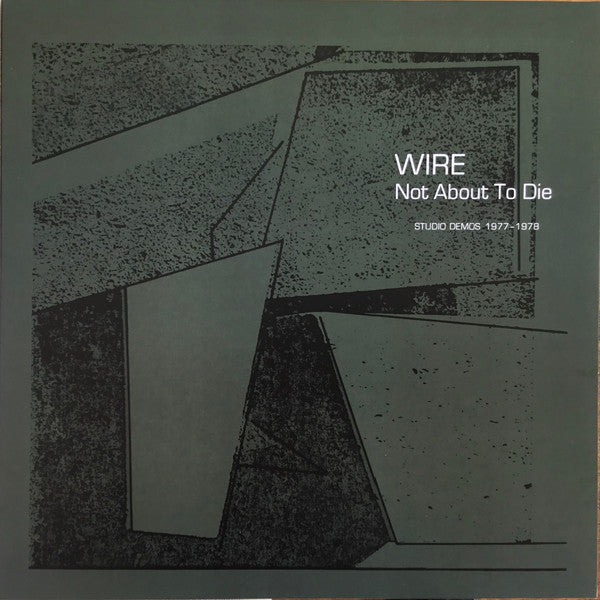 Album art for Wire - Not About To Die (Studio Demos 1977-1978)