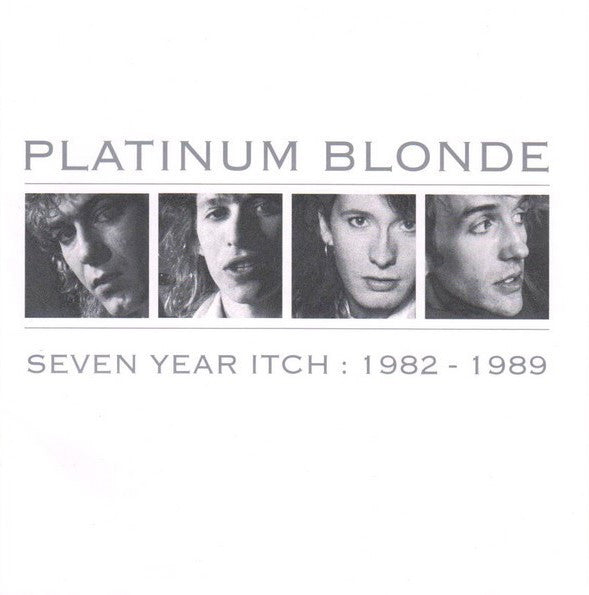Album art for Platinum Blonde - Seven Year Itch: 1982-1989