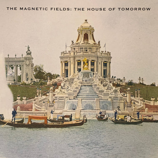 Album art for The Magnetic Fields - The House Of Tomorrow