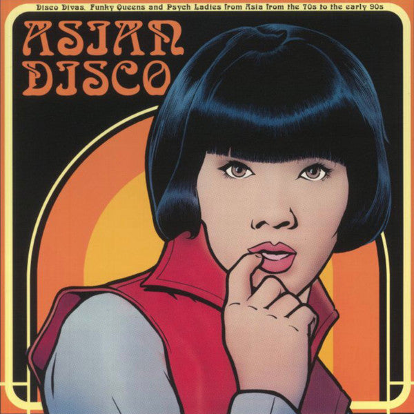 Album art for Various - Asian Disco (Disco Divas, Funky Queens And Psych Ladies From Asia From The 70s To The Early 90s)