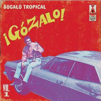 Album art for Various - ¡Gózalo! Bugalú Tropical Vol. 1