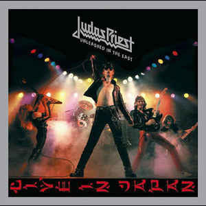 Album art for Judas Priest - Unleashed In The East (Live In Japan)