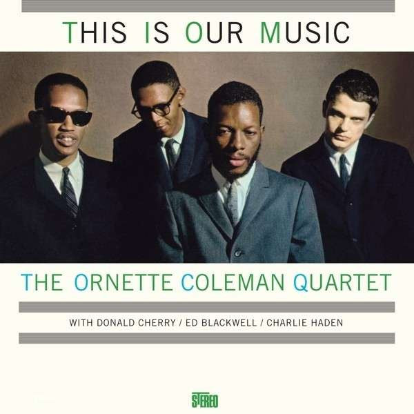 Album art for The Ornette Coleman Quartet - This Is Our Music