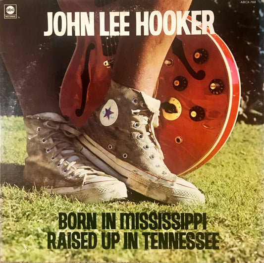 Album art for John Lee Hooker - Born In Mississippi, Raised Up In Tennessee
